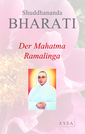 Der Mahatma Ramalingam, Der Prophet des spirituellen Lichtes